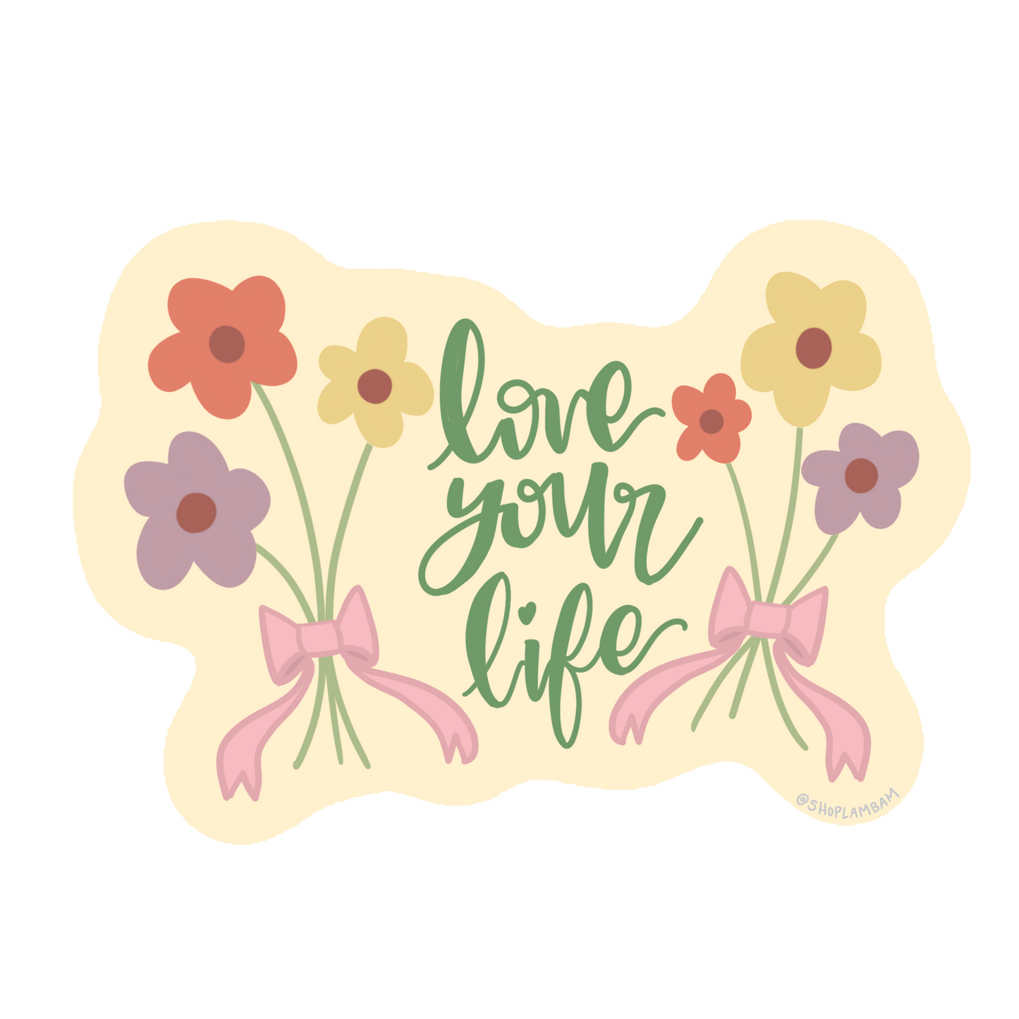 Love Your Life Sticker