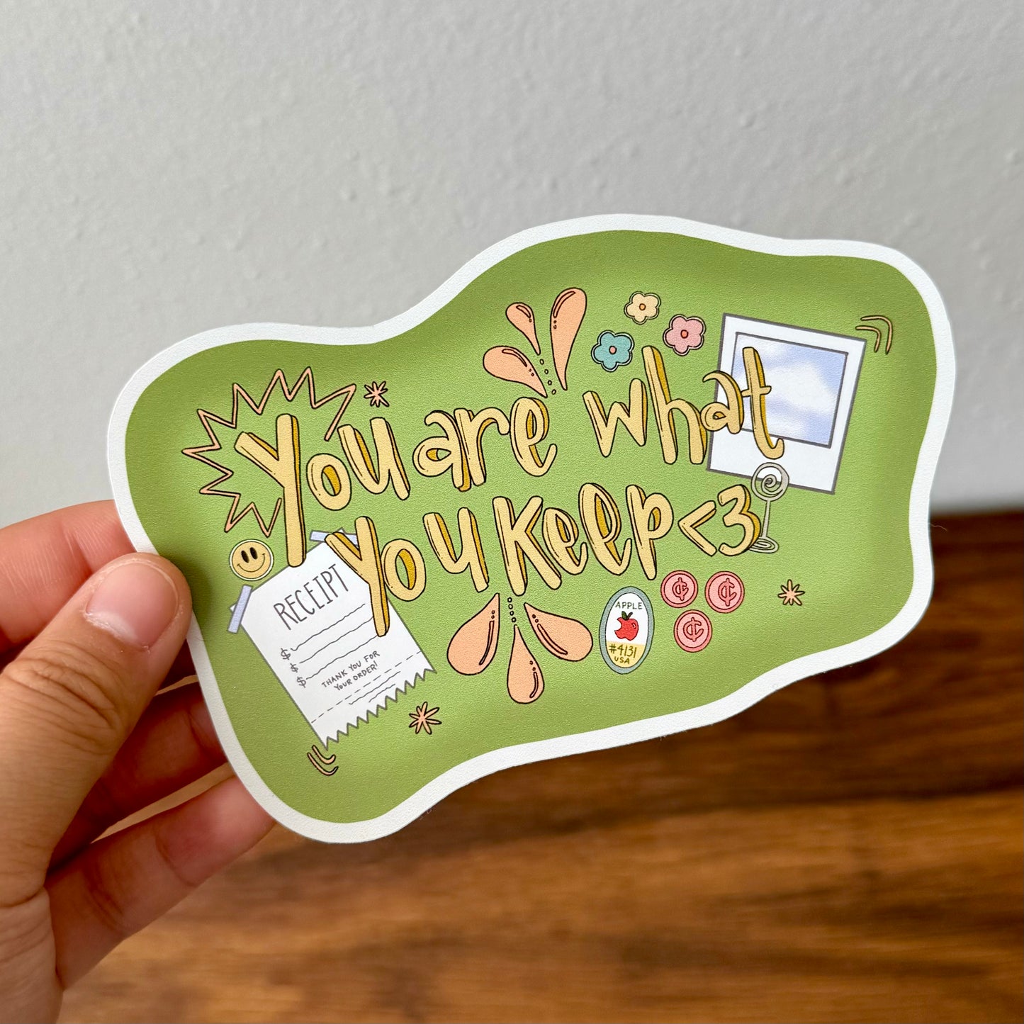 You Are What You Keep Sticker